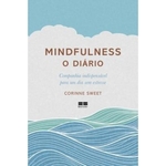 Ficha técnica e caractérísticas do produto Mindfulness: O diário