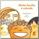 Ficha técnica e caractérísticas do produto Minha Família é Colorida - 02Ed/15 - Sm
