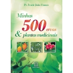 Ficha técnica e caractérísticas do produto Minhas 500 Ervas E Plantas Medicinais - Santuario