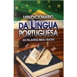 Minidicionário da Língua Portuguesa - as Palavras Mais Usadas - Minilivro