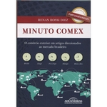Ficha técnica e caractérísticas do produto Minuto Comex - O Comércio Exterior em Artigos Direcionados ao Mercado Brasileiro
