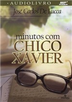 Ficha técnica e caractérísticas do produto Minutos com Chico Xavier [audiolivro] - Intelítera