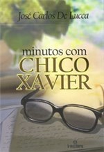 Ficha técnica e caractérísticas do produto Minutos com Chico Xavier - Intelitera - 1