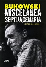 Ficha técnica e caractérísticas do produto Miscelania Septuagenaria - Contos e Poemas - L&pm
