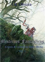 Ficha técnica e caractérísticas do produto Mistérios Fantásticos: Contos & Lendas da Idade Média