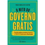 Ficha técnica e caractérísticas do produto Mito do Governo Gratis, o - Edicoes de Janeiro