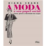 Ficha técnica e caractérísticas do produto Moda e Seu Papel Social, a - 02 Ed