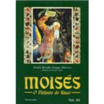Ficha técnica e caractérísticas do produto Moisés - o Vidente do Sinai - Vol. 3