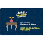 Ficha técnica e caractérísticas do produto Montagem de Mesa Canto, Lateral ou Centro - Gift Card Digital