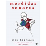 Ficha técnica e caractérísticas do produto Mordidas Sonoras: uma Turnê Gastronômica com Franz Ferdinand