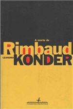 Ficha técnica e caractérísticas do produto Morte de Rimbaud, a - Cia das Letras