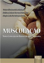 Ficha técnica e caractérísticas do produto Musculação - Nova Concepção Russa de Treinamento - Juruá