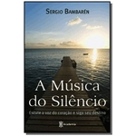 Ficha técnica e caractérísticas do produto Musica Do Silencio, A - 1 Ed. 2010