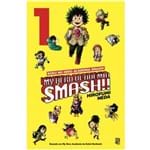 Ficha técnica e caractérísticas do produto My Hero Academia Smash!! Volume 1 - Smash!