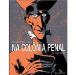 Ficha técnica e caractérísticas do produto Na Colonia Penal - Quadrinhos na Cia