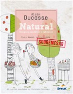 Ficha técnica e caractérísticas do produto Livro - Natural: Simples, Saudável e Saboroso - Sobremesas