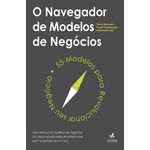 Ficha técnica e caractérísticas do produto Navegador De Modelos De Negocios, O