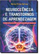 Ficha técnica e caractérísticas do produto Neurociência e Transtornos de Aprendizagem - Wak