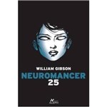 Ficha técnica e caractérísticas do produto Neuromancer - Edição Comemorativa de 25 Anos