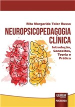 Ficha técnica e caractérísticas do produto Neuropsicopedagogia Clínica - Juruá