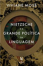 Ficha técnica e caractérísticas do produto Nietzsche e a Grande Politica da Linguagem