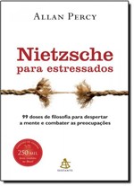 Ficha técnica e caractérísticas do produto Nietzsche para Estressados - Sextante