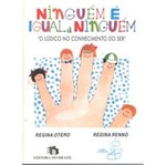 Ficha técnica e caractérísticas do produto Ninguem e Igual a Ninguem - Ed do Brasil