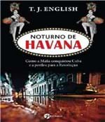 Ficha técnica e caractérísticas do produto Noturno de Havana