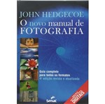 Ficha técnica e caractérísticas do produto Novo Manual de Fotografia, o - Senac