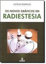 Ficha técnica e caractérísticas do produto Novos Gráficos em Radiestesia, os - Alfabeto