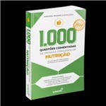 Ficha técnica e caractérísticas do produto Nutricao: 1000 Questoes Comentadas de Provas e Concursos - Sanar