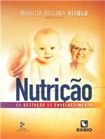 Ficha técnica e caractérísticas do produto Nutrição - da Gestação ao Envelhecimento - 2ª Ed. 2014 - Rubio