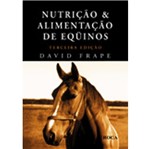 Ficha técnica e caractérísticas do produto Nutricao e Alimentacao de Equinos - Roca