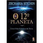 O 12º Planeta. Livro I das Crônicas da Terra