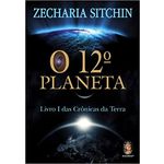 Ficha técnica e caractérísticas do produto O 12º Planeta. Livro I Das Crônicas Da Terra