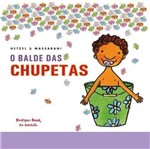 Ficha técnica e caractérísticas do produto O Balde das Chupetas - Brinque-Book