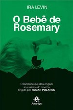 Ficha técnica e caractérísticas do produto Bebe de Rosemary, o - Amarilys