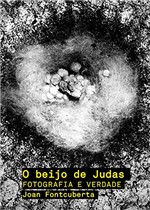 Ficha técnica e caractérísticas do produto O Beijo de Judas: Fotografia e Verdade