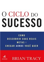 Ficha técnica e caractérísticas do produto O Ciclo do Sucesso - Editora Alta Books