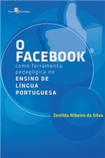 Ficha técnica e caractérísticas do produto O Facebook Como Ferramenta Pedagógica no Ensino de Língua Portuguesa