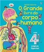 Ficha técnica e caractérísticas do produto O Grande Livro do Corpo Humano - Usborne
