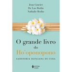 Ficha técnica e caractérísticas do produto O grande livro do Ho'oponopono - GRANDE LIVRO DO HO OPONOPONO, O