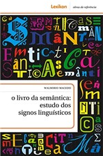Ficha técnica e caractérísticas do produto O Livro da Semântica: Estudo dos Signos Linguísticos