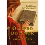 Ficha técnica e caractérísticas do produto O Livro do Amor: o Legado de Maria Madalena