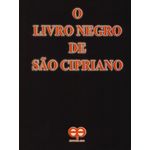 Ficha técnica e caractérísticas do produto O Livro Negro De São Cipriano