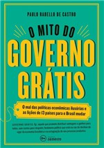 Ficha técnica e caractérísticas do produto Livro - Mito do Governo Gratis - Edicoes de Janeiro