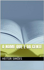 Ficha técnica e caractérísticas do produto O Nome que é da Gente