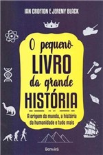 Ficha técnica e caractérísticas do produto O Pequeno Livro da Grande História - Benvira