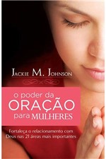 Ficha técnica e caractérísticas do produto O Poder da Oração para Mulheres - Thomas Nelson Brasil