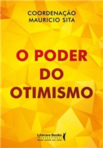 Ficha técnica e caractérísticas do produto O Poder do Otimismo - Literare Books
